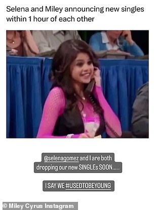 New music: Cyrus also penned at the bottom, '@selenagomez and I are both dropping our new SINGLEs SOON....' also referencing to the current name of Selena's upcoming track. 'I SAY WE #USEDTOBEYOUNG'